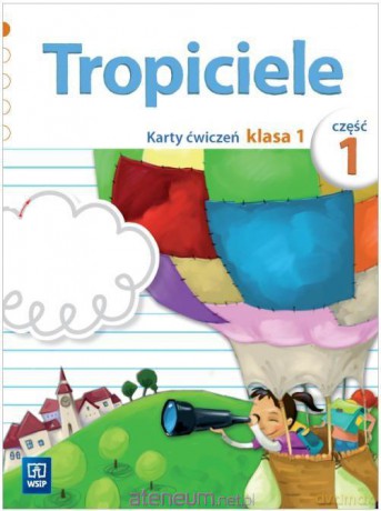 Tropiciele szkoła podstawowa 1 cz. 1 Karty ćwiczeń - Jolanta Dymarska, Marzena Kołaczyńska [KSIĄŻKA]