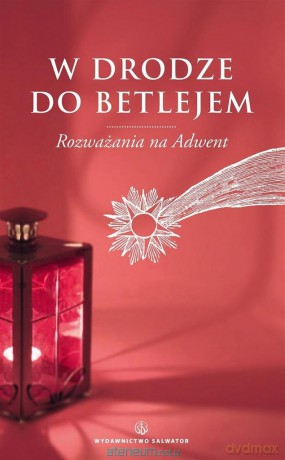 W drodze do Betlejem. Rozważania na Adwent - Dawid Czaicki [KSIĄŻKA]