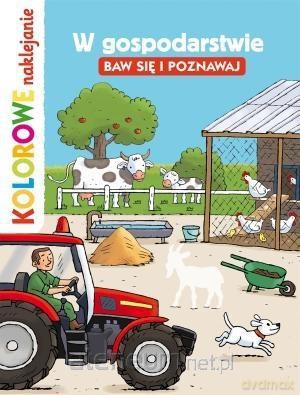 W gospodarstwie. Baw się i poznawaj [KSIĄŻKA]