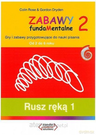 Zabawy fundaMentalne 2. Rusz ręką 1 - Colin Rose, Gordon Dryden [KSIĄŻKA]