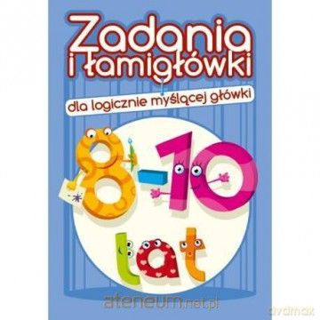Zadania i łamigłówki 8-10 lat cz. 3 - Jadwiga Dejko [KSIĄŻKA]