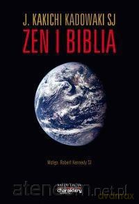 Zen i biblia - J. Kakichi Kadowaki [KSIĄŻKA]