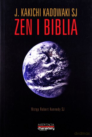 Zen i biblia - J. Kakichi Kadowaki [KSIĄŻKA]