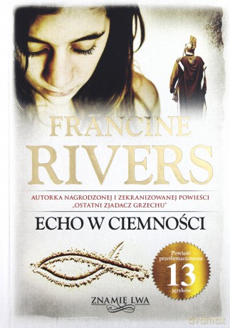 Znamię lwa (Tom 2) Echo w ciemności (twarda) - Francine Rivers [KSIĄŻKA]