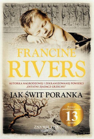 Znamię lwa (Tom 3) Jak świt poranka (twarda) - Francine Rivers [KSIĄŻKA]