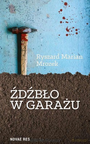 Źdźbło w garażu - Ryszard Marian Mrozek [KSIĄŻKA]