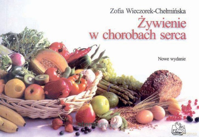 Żywienie w chorobach serca - Zofia Wieczorek-Chełmińska [KSIĄŻKA]