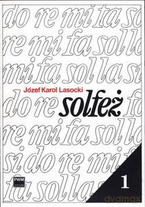 Solfeż (Tom 1) - Józef Karol Lasocki [KSIĄŻKA]