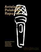 Antologia polskiego rapu [KSIĄŻKA]