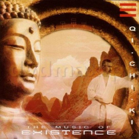 Qi Chi Ki: The Music Of Existence [CD]