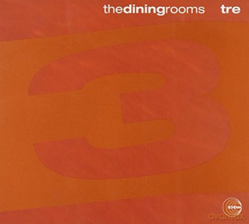 The Dining Rooms: Tre [CD]