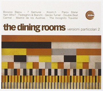 The Dining Rooms: Versioni Particolari 2 [CD]