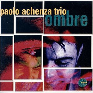 Paolo Achenza Trio: Ombre [CD]