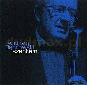 Andrzej Dąbrowski: Szeptem [CD]