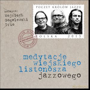 Wojciech Goglewski Trio: Medytacje Wiejskiego Listonosza Jazzowego [CD]