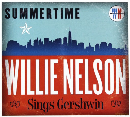 Willie Nelson: Summertime: Willie Nelson Sings Gershwin [CD]