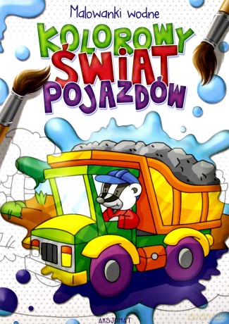 Kolorowy świat pojazdów. Malowanki wodne [KSIĄŻKA]