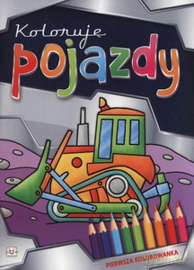 Koloruję pojazdy [KSIĄŻKA]