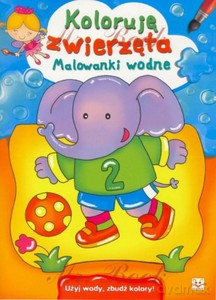 Koloruję zwierzęta. Malowanki wodne [KSIĄŻKA]