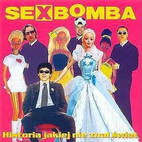 Sexbomba: Historia Jakiej Nie Znał Świat [CD]