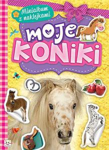 Minialbum z naklejkami. Moje koniki [KSIĄŻKA]