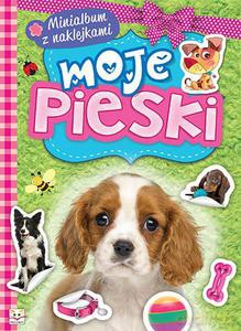 Minialbum z naklejkami. Moje pieski [KSIĄŻKA]