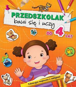 Przedszkolak bawi się i uczy od 4 lat [KSIĄŻKA]