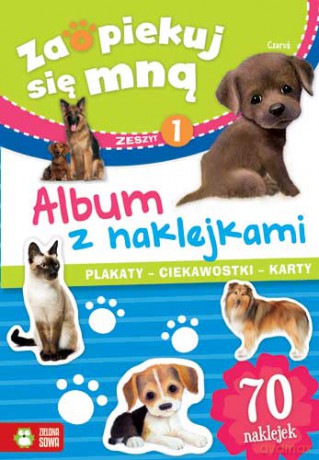 Album z naklejkami zaopiekuj się mną. Zeszyt 1 [KSIĄŻKA]