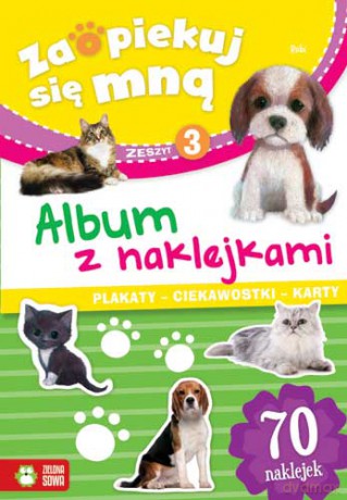 Album z naklejkami zaopiekuj się mną. Zeszyt 3 [KSIĄŻKA]