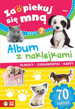 Album z naklejkami zaopiekuj się mną. Zeszyt 7 [KSIĄŻKA]