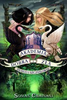 Długo i szczęśliwie. Akademia dobra i zła (Tom 3) - Soman Chainani [KSIĄŻKA]