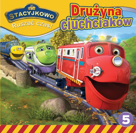 Drużyna ciuchciaków. Stacyjkowo. Ruszać czas (Tom 5) [KSIĄŻKA]