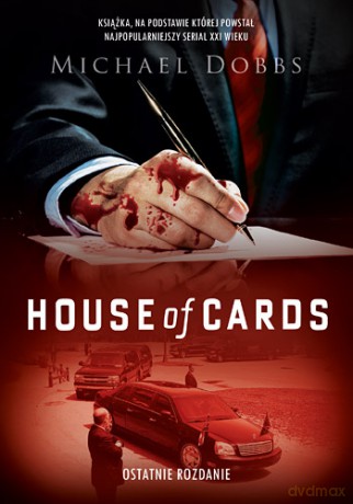 House of Cards. Ostatnie rozdanie - Michael Dobbs [KSIĄŻKA]