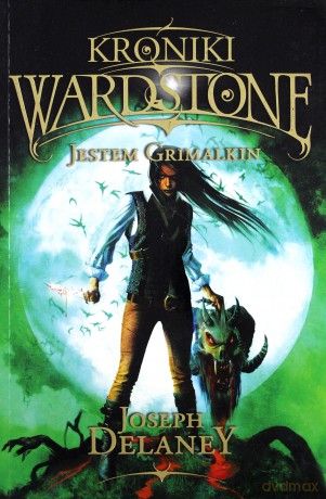 Jestem grimalkin. Kroniki Wardstone (Tom 9) - Joseph Delaney [KSIĄŻKA]