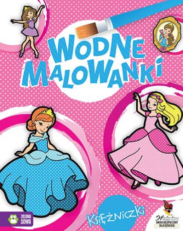 Księżniczki. Wodne malowanki [KSIĄŻKA]