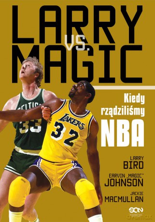 Larry vs Magic. Kiedy rządziliśmy NBA - Larry Bird [KSIĄŻKA]