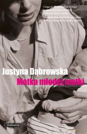 Matka młodej matki - Justyna Dąbrowska [KSIĄŻKA]