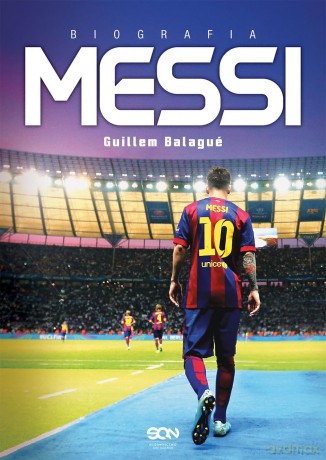 Messi. Biografia - Guillem Balague (twarda) [KSIĄŻKA]