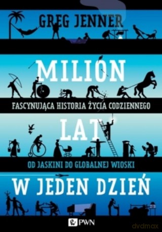 Milion lat w jeden dzień - Greg Jenner [KSIĄŻKA]