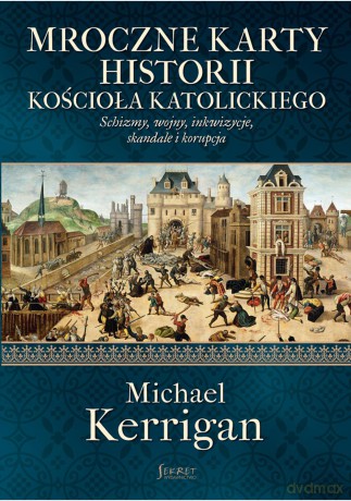 Mroczne karty kościoła katolickiego - Michael Kerrigan (twarda) [KSIĄŻKA]