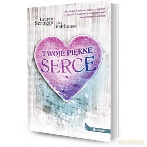 Twoje piękne serce Lauren Scruggs, Lisa Velthouse