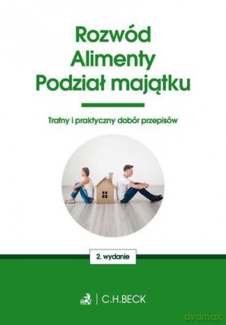 Rozwód, alimenty, podział majątku. Twoje prawo [KSIĄŻKA]