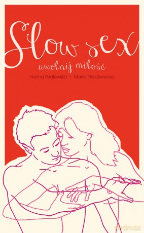 Slow sex. Uwolnij miłość - Hanna Rydlewska [KSIĄŻKA]