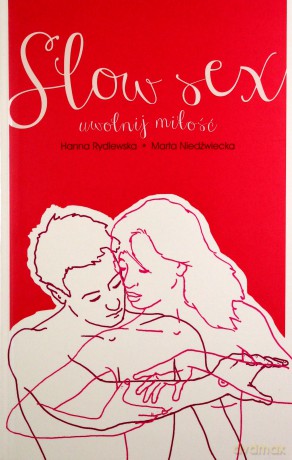 Slow sex. Uwolnij miłość - Hanna Rydlewska [KSIĄŻKA]