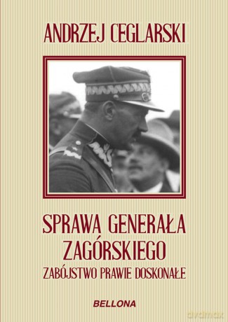 Sprawa generała Zagórskiego - Andrzej Ceglarski [KSIĄŻKA]