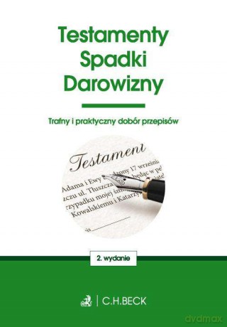 Testamenty, spadki, darowizny. Twoje prawo [KSIĄŻKA]