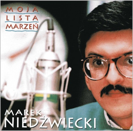 Marek Niedżwiecki: Moja Lista Marzeń [CD]