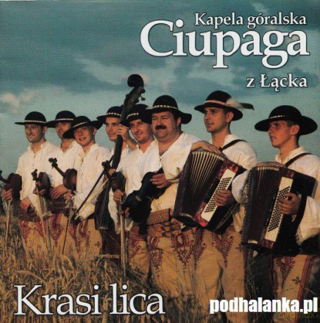 Kapela Góralska Ciupaga: Krasi Lica [CD]