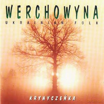 Werchowyna: Krynyczeńka [CD]