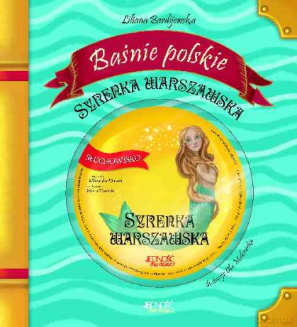 Baśnie polskie. Syrenka warszawska - Liliana Bardijewska (twarda) [KSIĄŻKA]